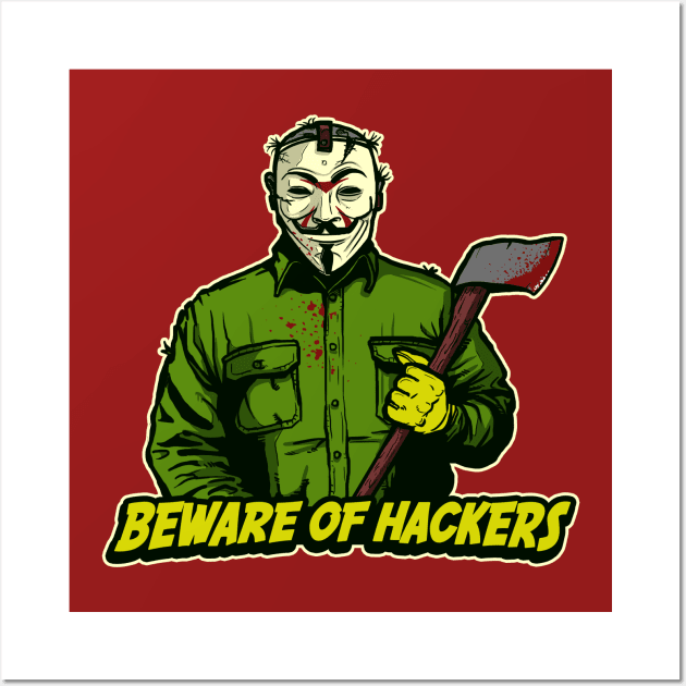 Beware of Hackers Wall Art by AndreusD